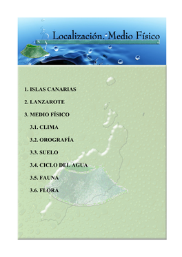 1. Islas Canarias 2. Lanzarote 3. Medio Físico 3.1. Clima 3.2