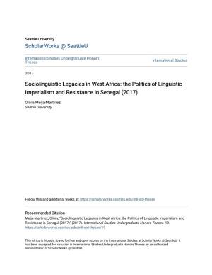 Sociolinguistic Legacies in West Africa: the Politics of Linguistic Imperialism and Resistance in Senegal (2017)