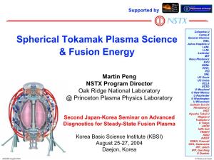 Spherical Tokamak Plasma Science & Fusion Energy