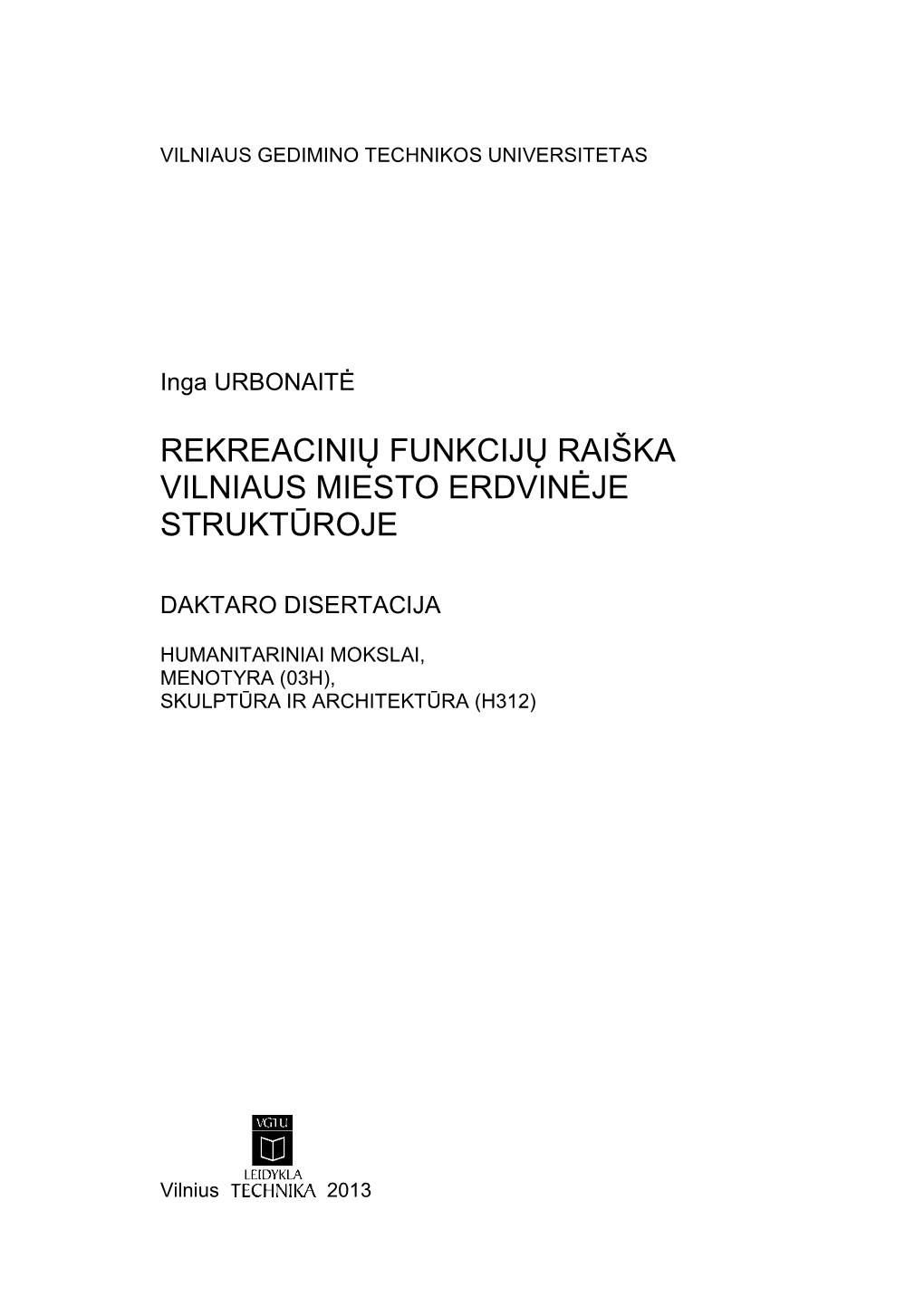 Rekreacinių Funkcijų Raiška Vilniaus Miesto Erdvinėje Struktūroje