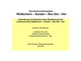 Weißenhorn – Senden – Neu Ulm - Ulm