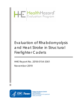 HHE Report No. HETA-2018-0154-3361, Evaluation of Rhabdomyolysis and Heat Stroke in Structural Firefighter Cadets