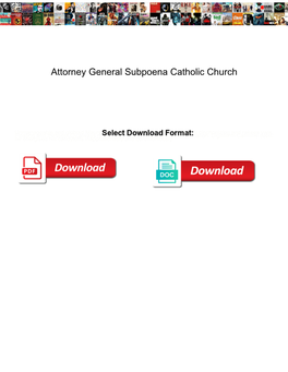 Attorney General Subpoena Catholic Church