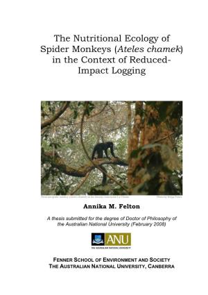 The Nutritional Ecology of Spider Monkeys (Ateles Chamek) in the Context of Reduced- Impact Logging