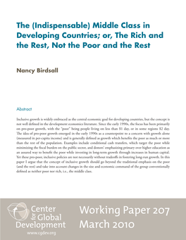 Working Paper 207 March 2010 the (Indispensable) Middle Class in Developing Countries; Or, the Rich and the Rest, Not the Poor and the Rest