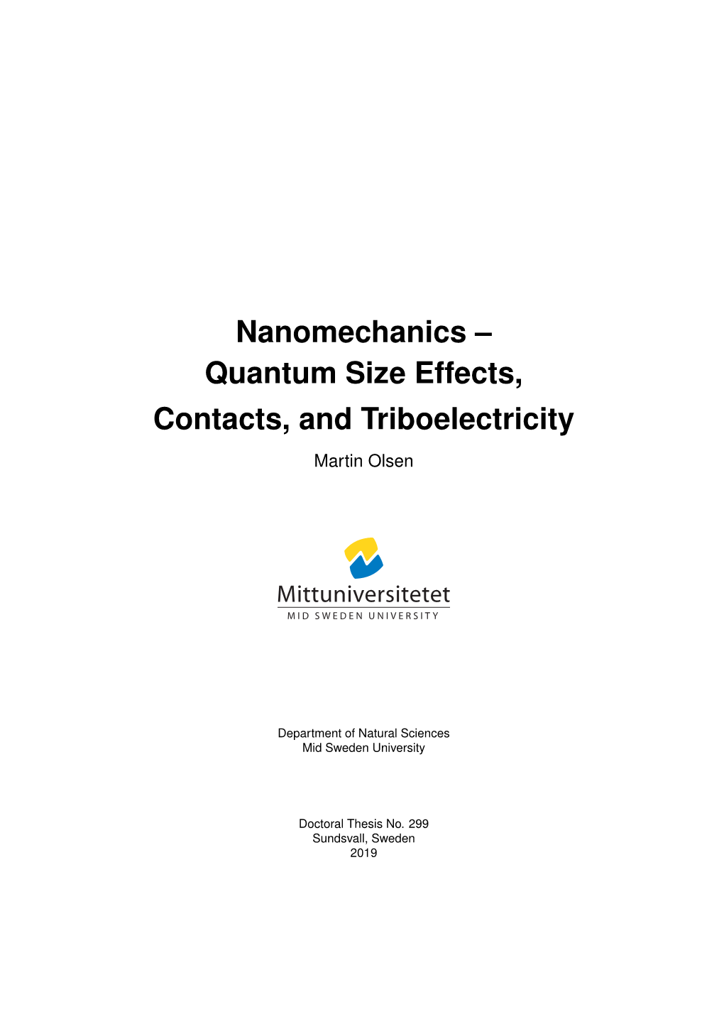 Nanomechanics – Quantum Size Effects, Contacts, and Triboelectricity Martin Olsen