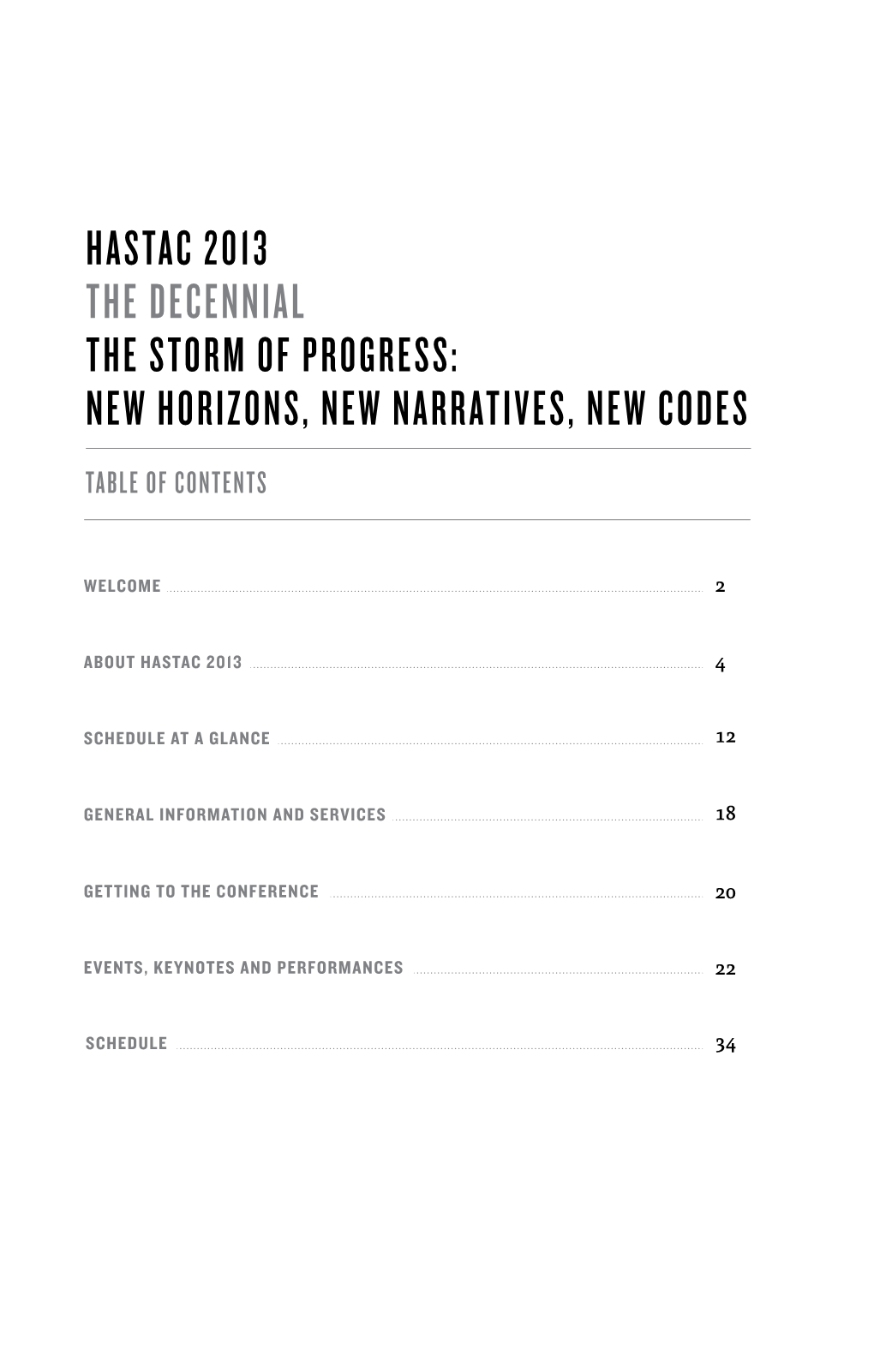 HASTAC 2013 the Decennial the Storm of Progress: New Horizons, New Narratives, New Codes