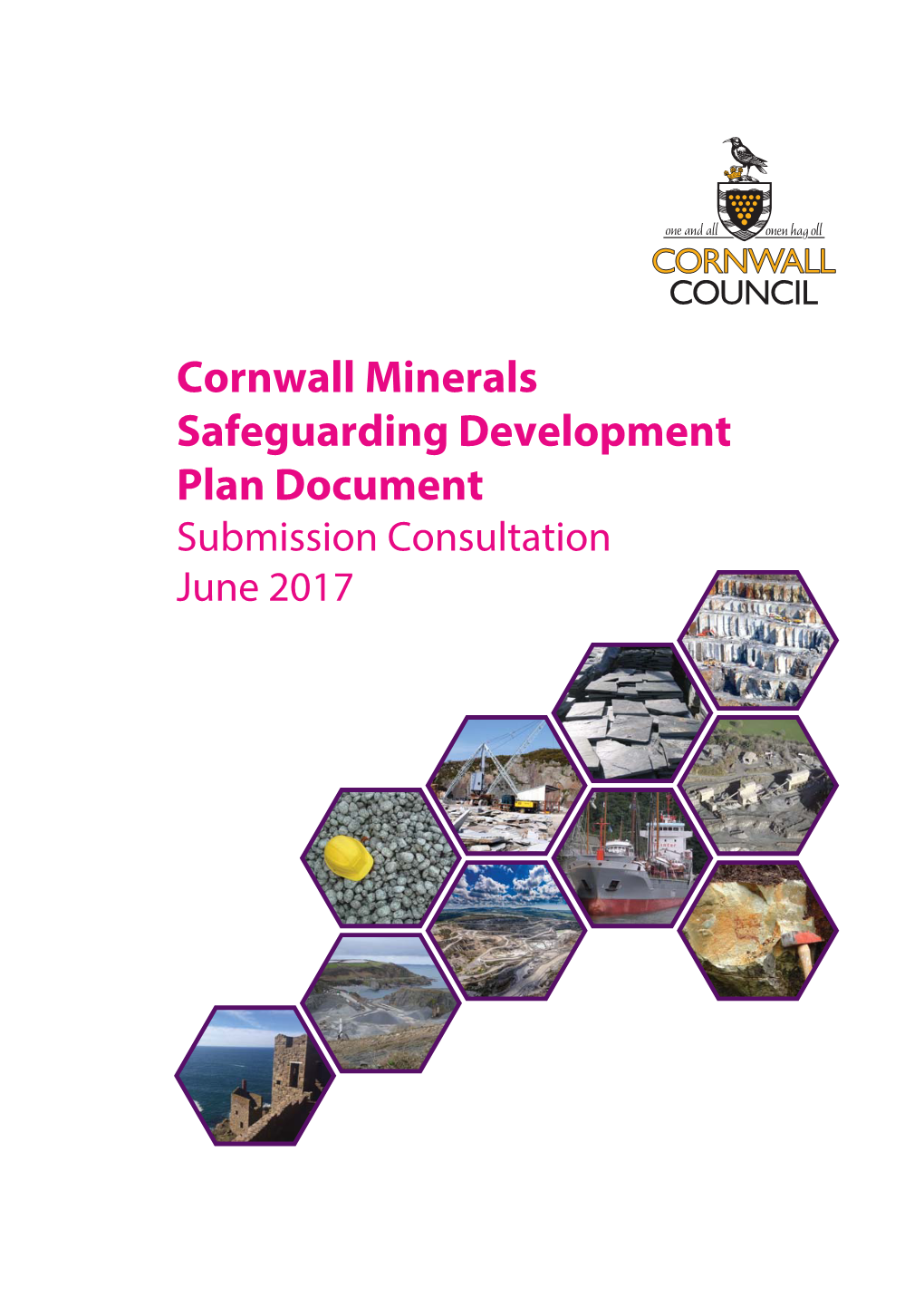 Cornwall Minerals Safeguarding Development Plan Document Submission Consultation June 2017 BLANK PAGE