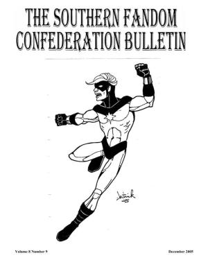 December 2005 the Southern Fandom Confederation Bulletin Volume 8 Number 9 SOUTHERN FANDOM CONFEDERATION BULLETIN