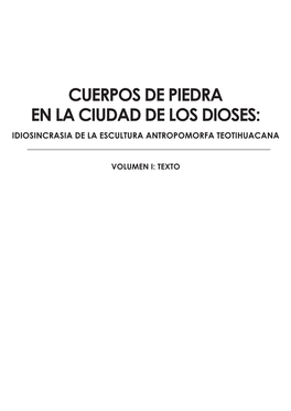 Cuerpos De Piedra En La Ciudad De Los Dioses: Idiosincrasia De La Escultura Antropomorfa Teotihuacana