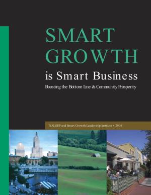 SMART GROWTH Is Smart Business Boosting the Bottom Line & Community Prosperity