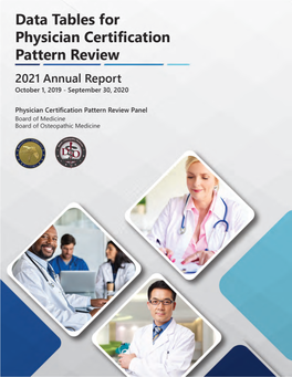 Data Tables for Physician Certification Pattern Review 2021 Annual Report