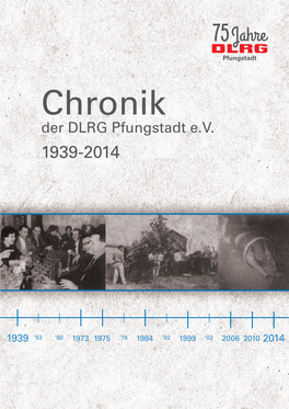 Der DLRG Pfungstadt E.V. 1939-2014 Pfungstadt 1939 ‘53 1939-2014 Der Dlrgpfungstadte.V