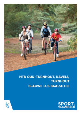 Mtb Oud-Turnhout, Ravels, Turnhout Blauwe Lus Baalse Hei Mtb Oud-Turnhout, Ravels, Turnhout • Blauwe Lus Baalse Hei