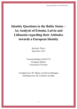 Identity Questions in the Baltic States – an Analysis of Estonia, Latvia and Lithuania Regarding Their Attitudes Towards a European Identity