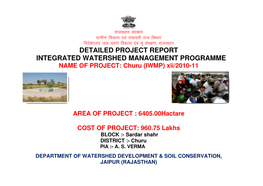 DETAILED PROJECT REPORT INTEGRATED WATERSHED MANAGEMENT PROGRAMME NAME of PROJECT: Churu (IWMP) Xii/2010-11