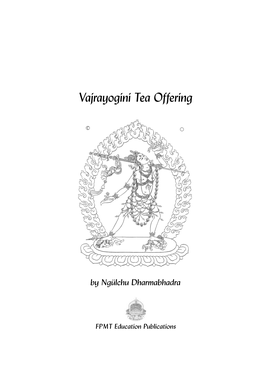 Vajrayogini Tea Offering by Ngulchu Dharmabhadra