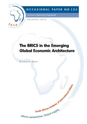 The BRICS in the Emerging Global Economic Architecture