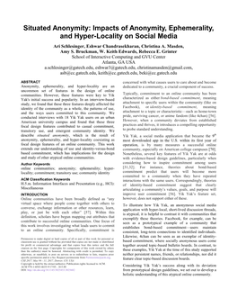 Situated Anonymity: Impacts of Anonymity, Ephemerality, and Hyper-Locality on Social Media Ari Schlesinger, Eshwar Chandrasekharan, Christina A