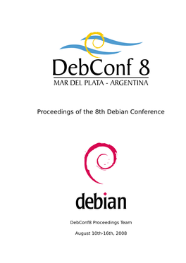 Proceedings of the 8Th Debian Conference