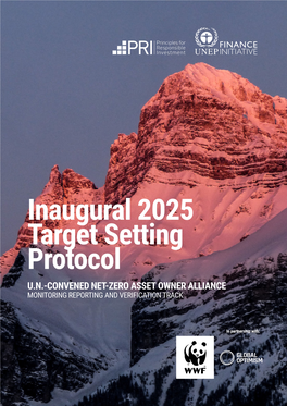 Inaugural 2025 Target Setting Protocol U.N.-CONVENED NET-ZERO ASSET OWNER ALLIANCE MONITORING REPORTING and VERIFICATION TRACK