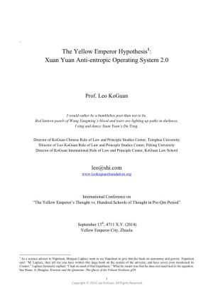 The Yellow Emperor Hypothesis1: Xuan Yuan Anti-Entropic Operating System 2.0