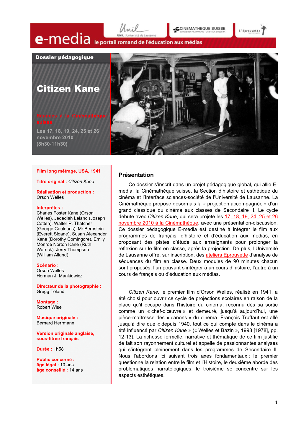 Citizen Kane ! Séances À La Cinémathèque Suisse Les 17, 18, 19, 24, 25 Et 26 Novembre 2010 (8H30-11H30)