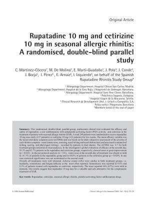 Rupatadine 10 Mg and Cetirizine 10 Mg in Seasonal Allergic Rhinitis: a Randomised, Double-Blind Parallel Study C