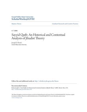 Sayyid Qutb: an Historical and Contextual Analysis of Jihadist Theory Joseph D