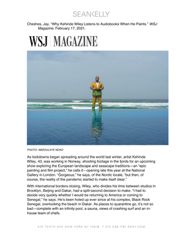 Cheshes, Jay. “Why Kehinde Wiley Listens to Audiobooks When He Paints.” WSJ Magazine