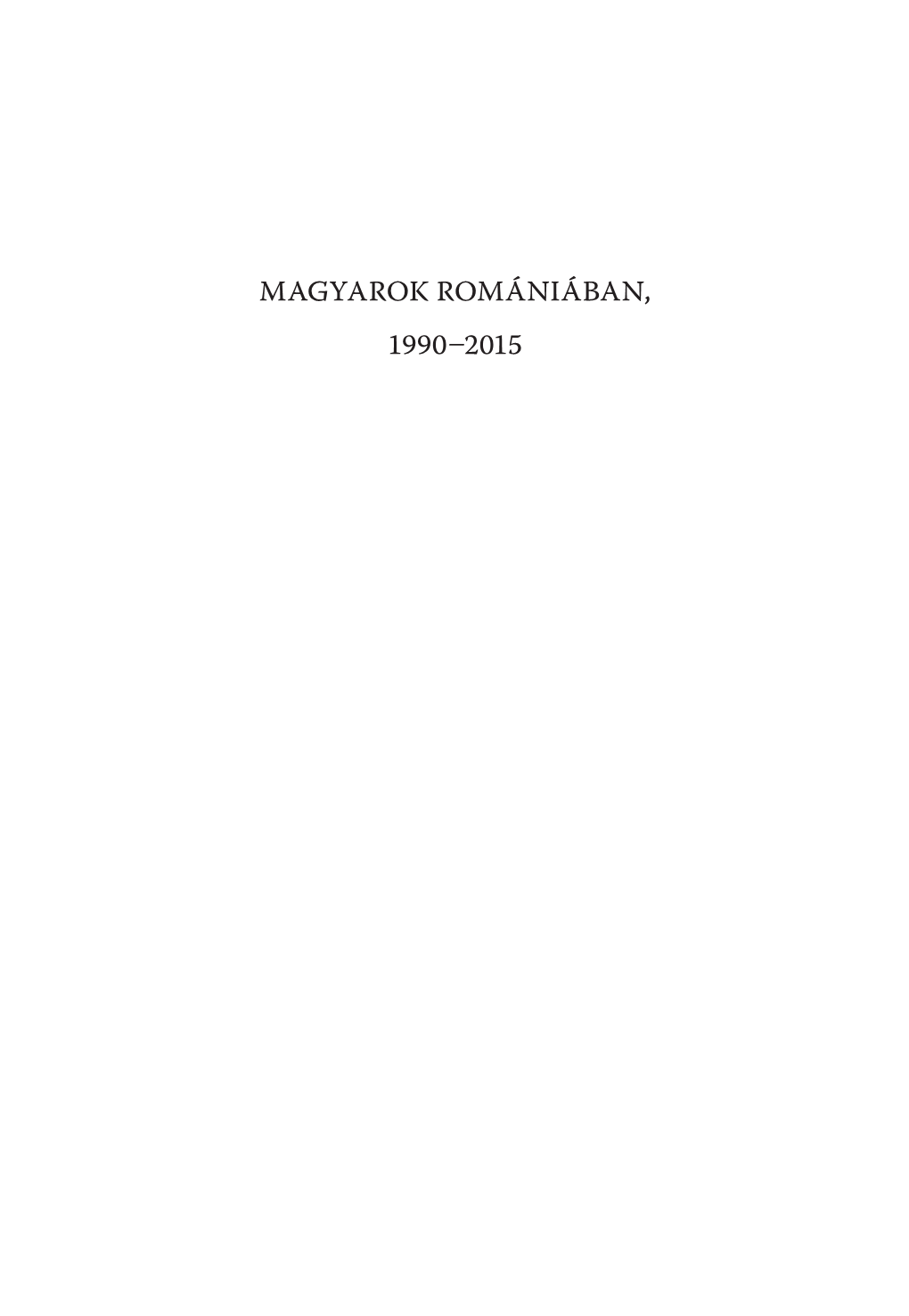 Magyarok Romániában, 1990–2015 Tanulmánykötet