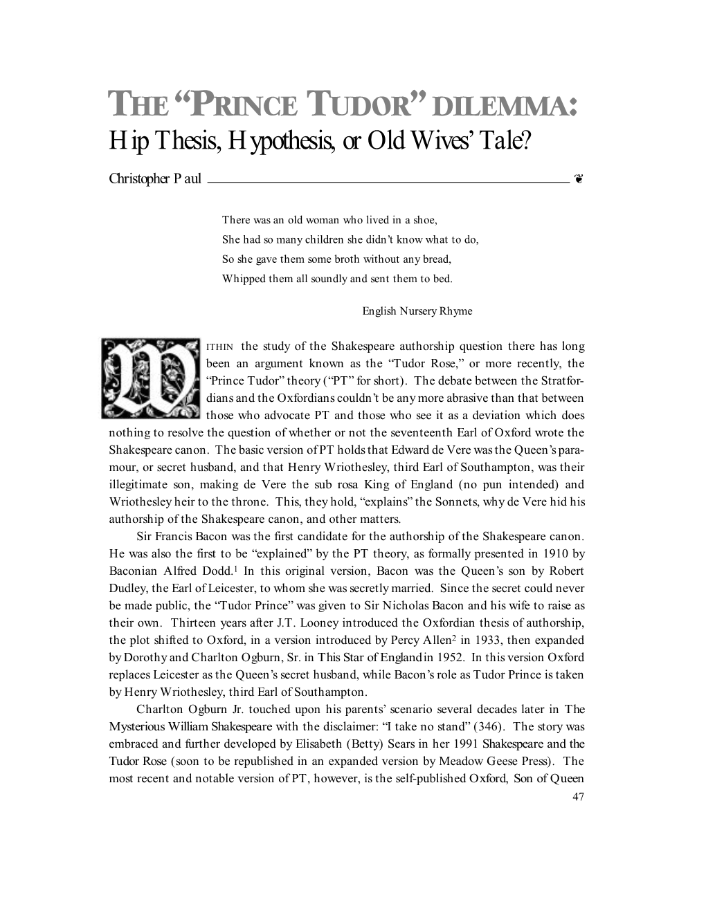 “Prince Tudor” Dilemma: Hip Thesis, Hypothesis, Or Old Wives' Tale?