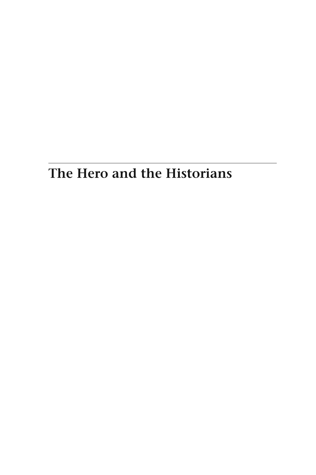 The Hero and the Historians