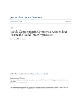 Would Competition in Commercial Aviation Ever Fit Into the World Trade Organization Ruwantissa I