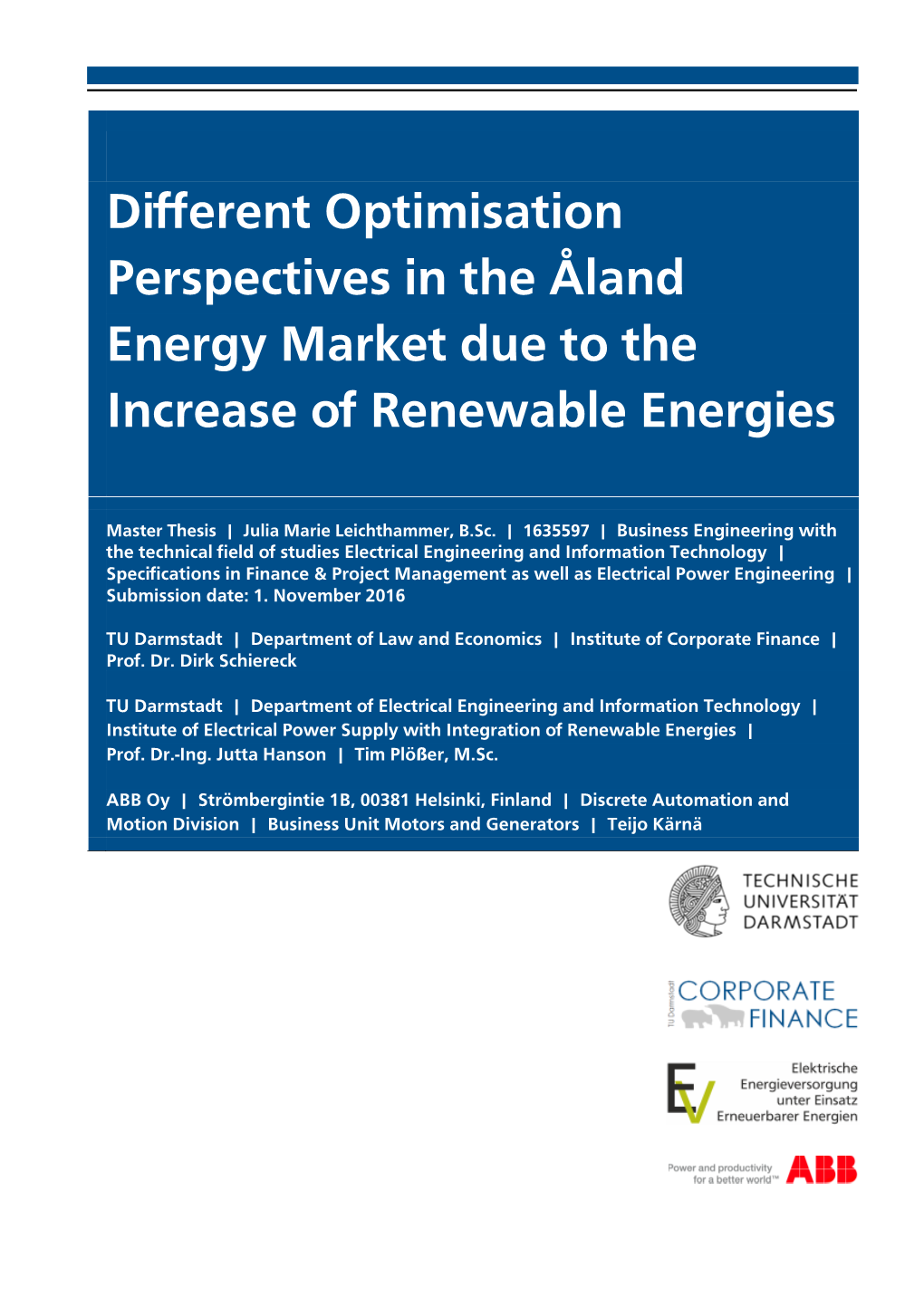 Optimisation Perspectives in the Åland Energy Market Due to the Increase of Renewable Energies