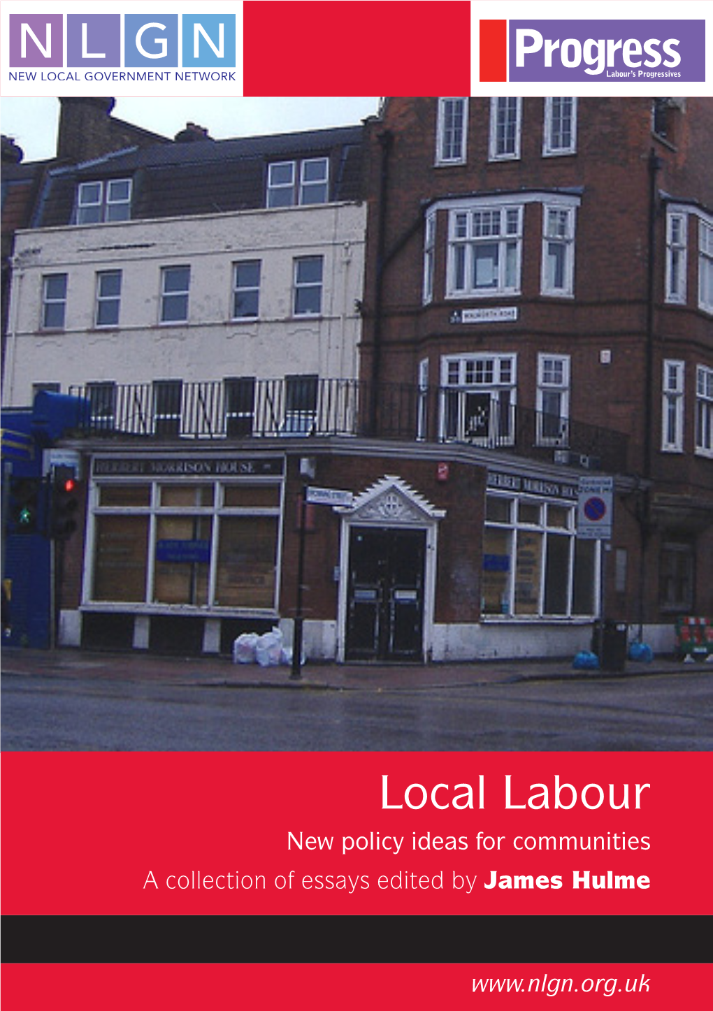 Local Labour New Policy Ideas for Communities a Collection of Essays Edited by James Hulme