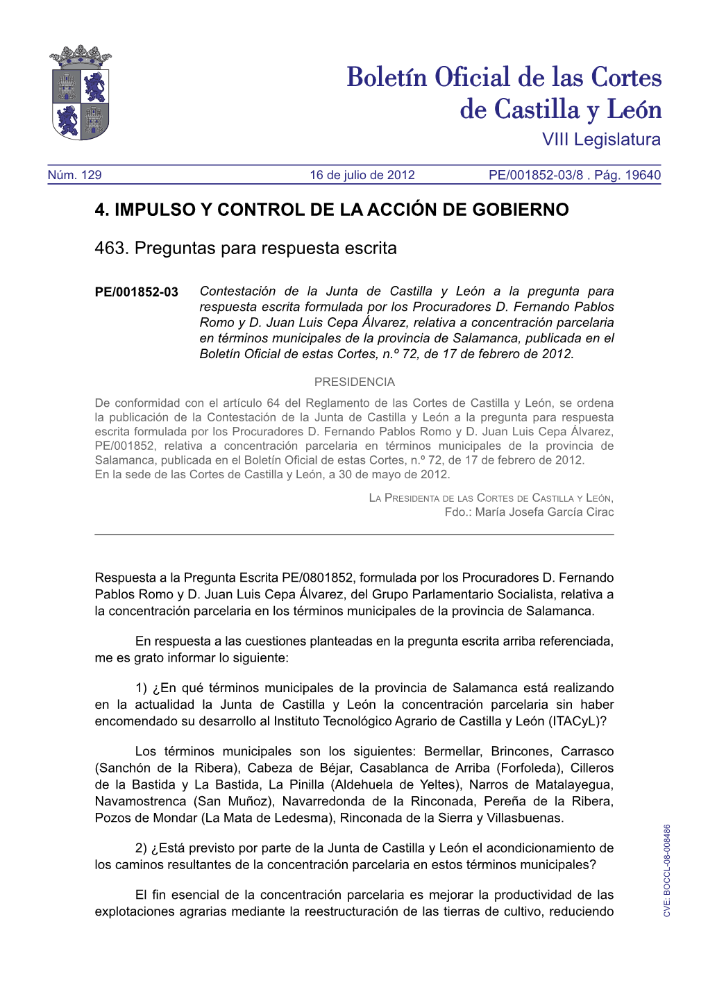 VIII Legislatura 4. IMPULSO Y CONTROL DE LA ACCIÓN DE