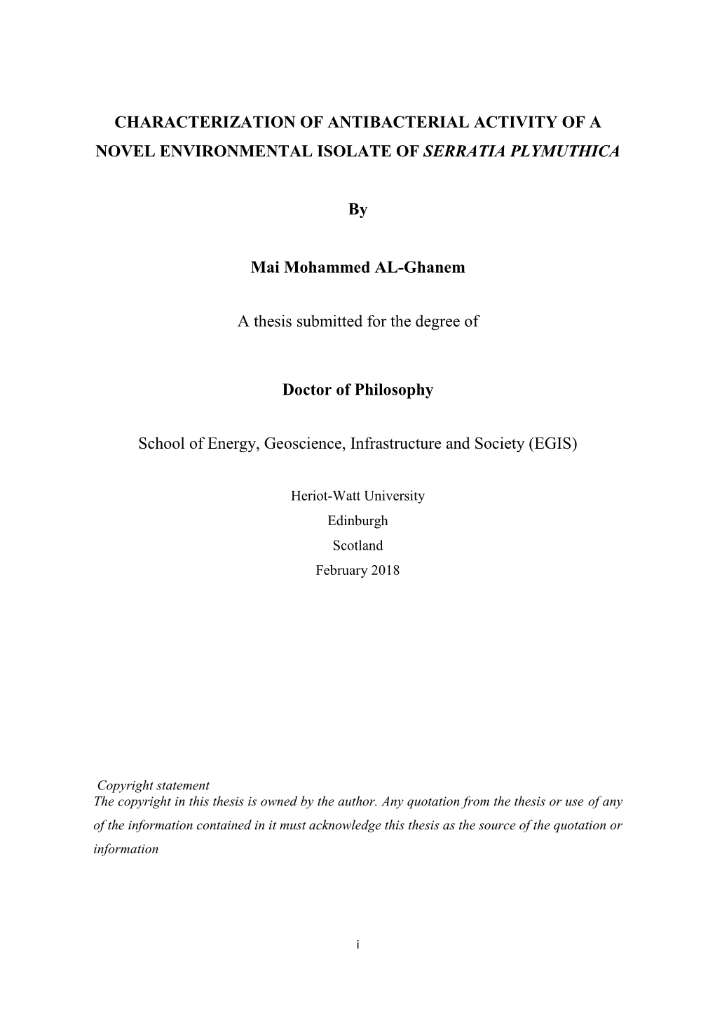 CHARACTERIZATION of ANTIBACTERIAL ACTIVITY of a NOVEL ENVIRONMENTAL ISOLATE of SERRATIA PLYMUTHICA by Mai Mohammed AL-Ghanem A