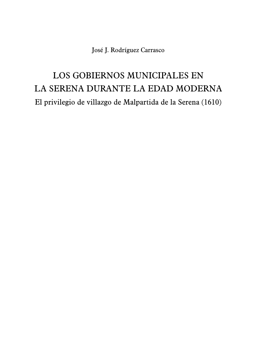 Pdf Los Gobiernos Municipales En La Serena Durante La Edad Moderna