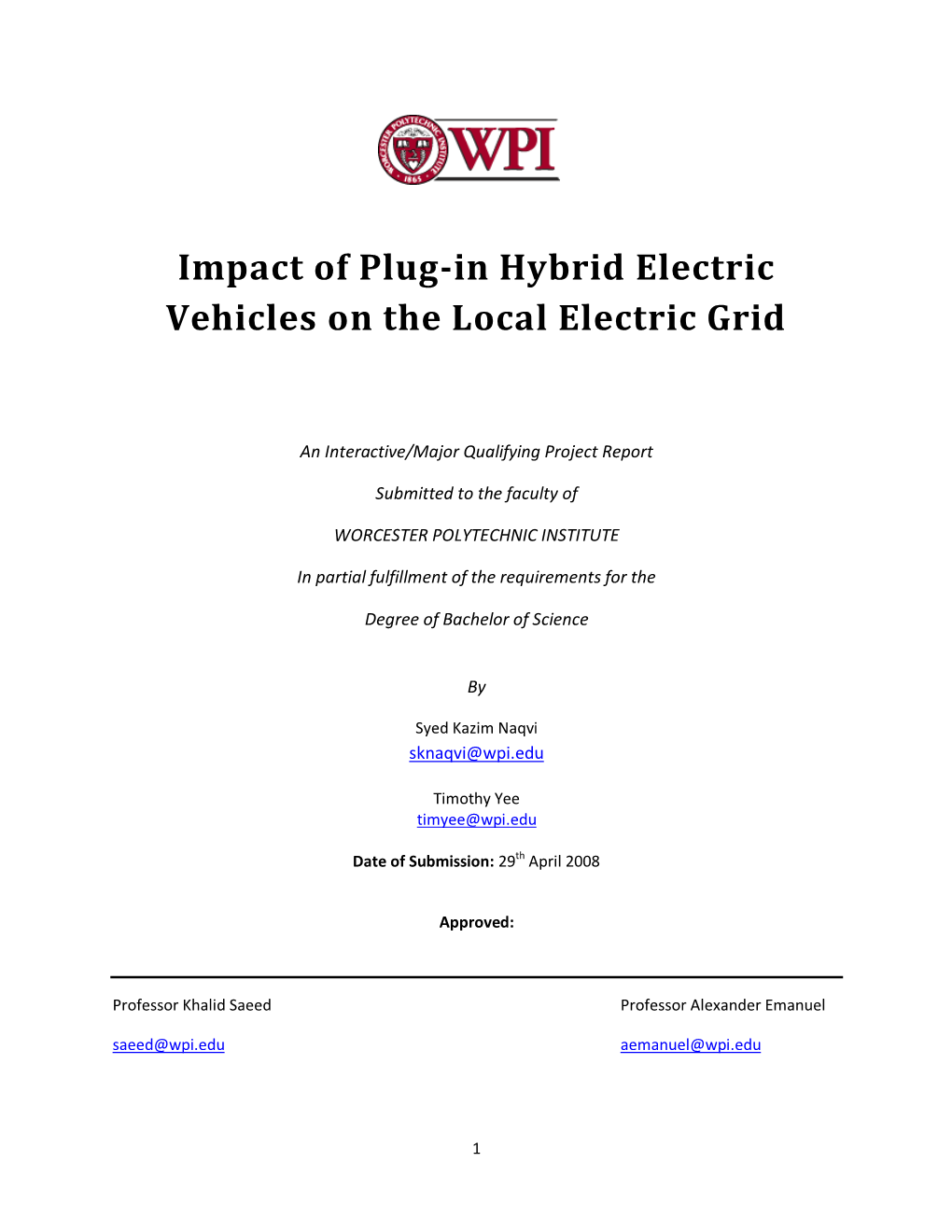 Impact of Plug-In Hybrid Electric Vehicles on the Local Electric Grid