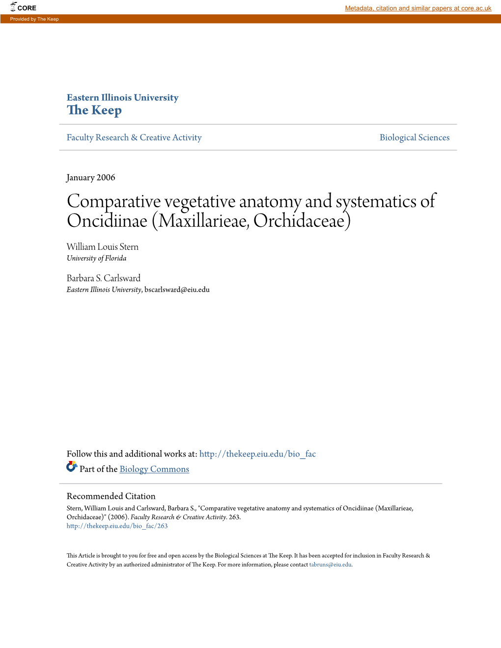 Comparative Vegetative Anatomy and Systematics of Oncidiinae (Maxillarieae, Orchidaceae) William Louis Stern University of Florida