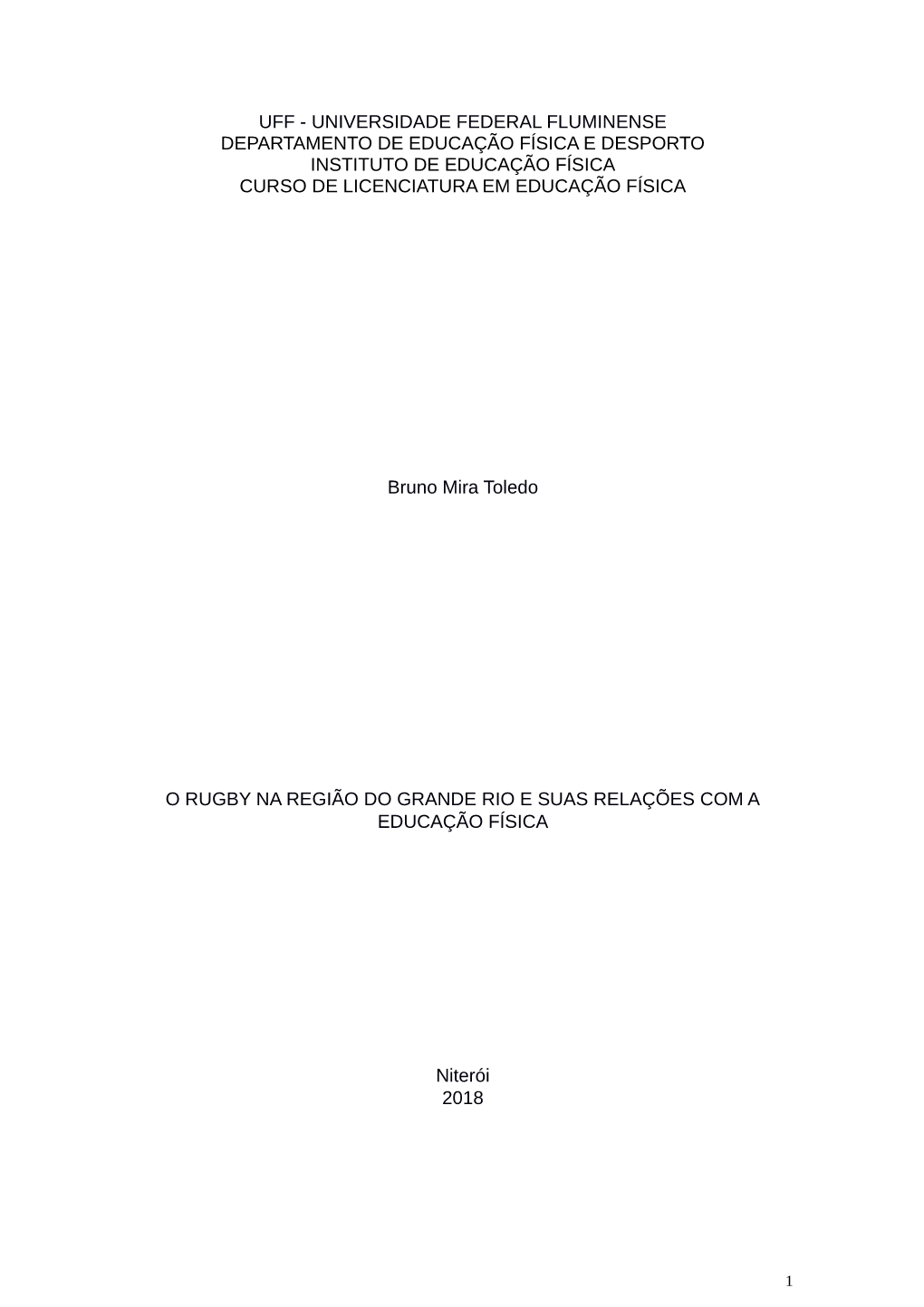 Uff - Universidade Federal Fluminense Departamento De Educação Física E Desporto Instituto De Educação Física Curso De Licenciatura Em Educação Física
