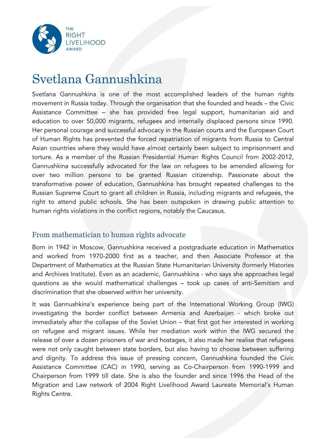 Svetlana Gannushkina Svetlana Gannushkina Is One of the Most Accomplished Leaders of the Human Rights Movement in Russia Today