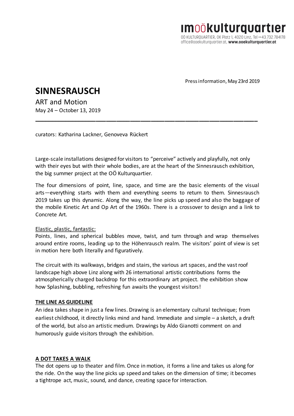 SINNESRAUSCH ART and Motion May 24 – October 13, 2019 ______Curators: Katharina Lackner, Genoveva Rückert