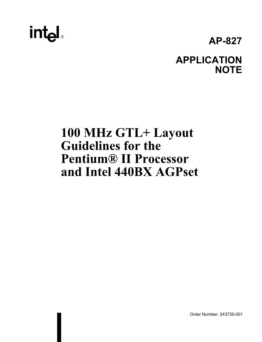 100 Mhz GTL+ Layout Guidelines for the Pentium® II Processor and Intel 440BX Agpset