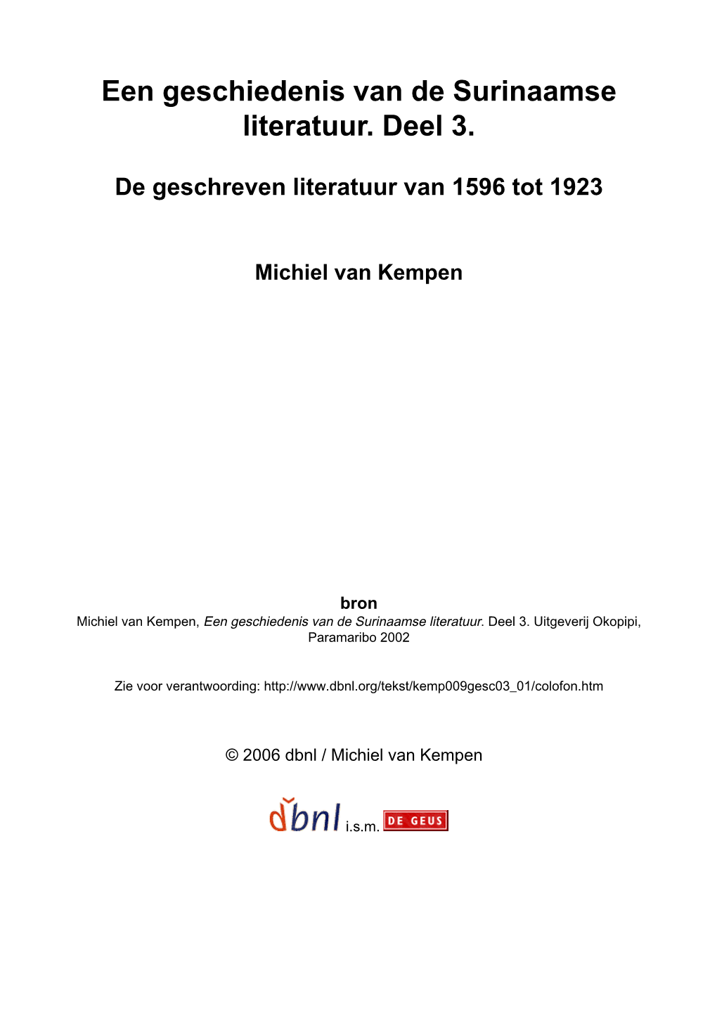 Een Geschiedenis Van De Surinaamse Literatuur. Deel 3