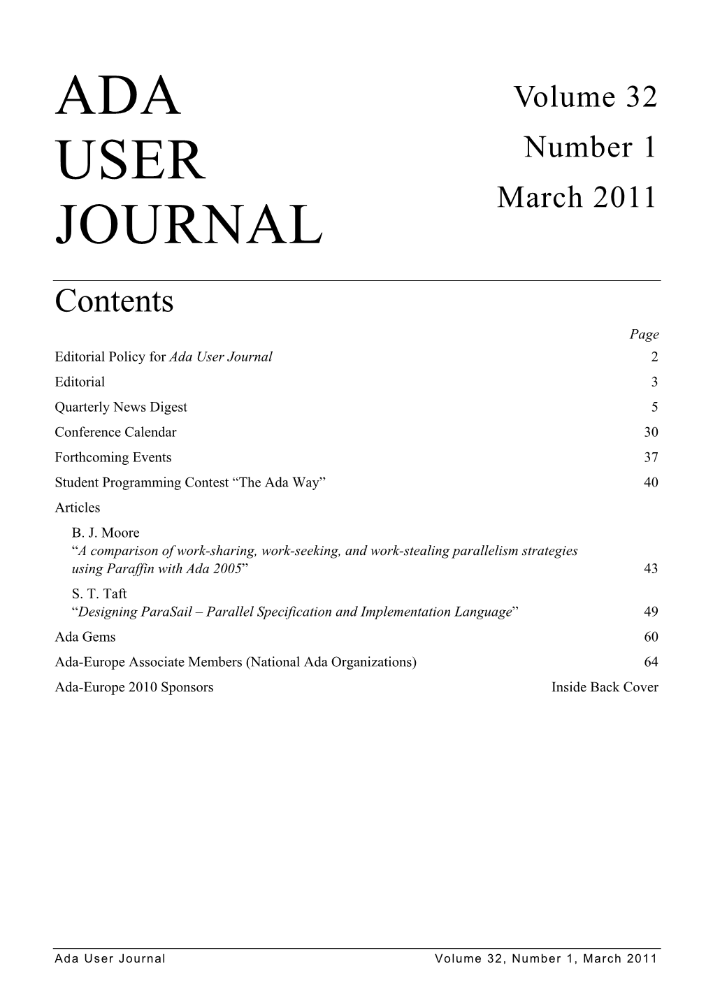 Ada User Journal 2 Editorial 3 Quarterly News Digest 5 Conference Calendar 30 Forthcoming Events 37 Student Programming Contest “The Ada Way” 40 Articles B