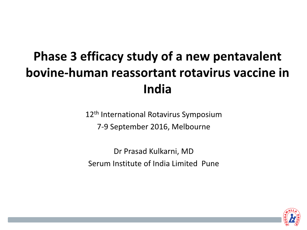 Phase 3 Efficacy Study of a New Pentavalent Bovine-Human Reassortant Rotavirus Vaccine in India