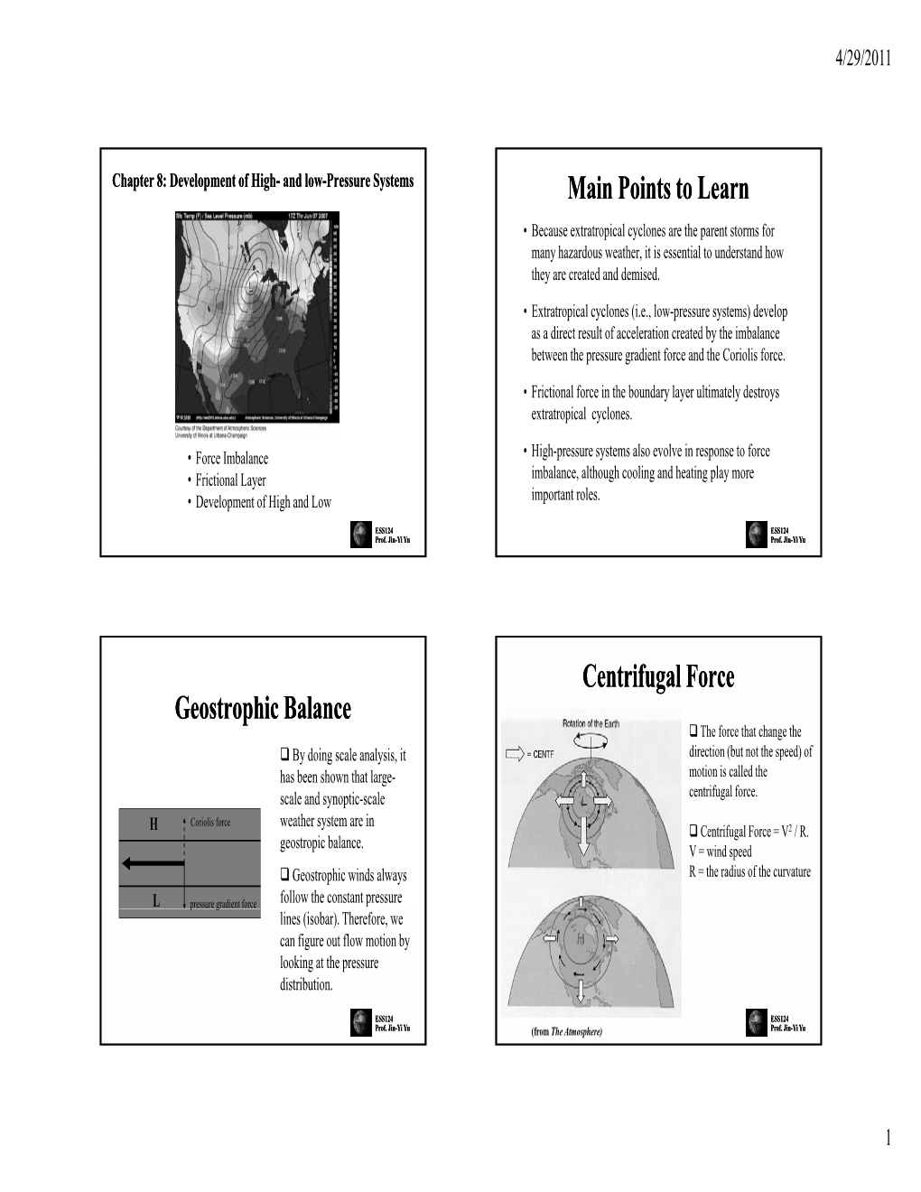 Main Points to Learn Geostrophic Geostrophic Balance Centrifugal