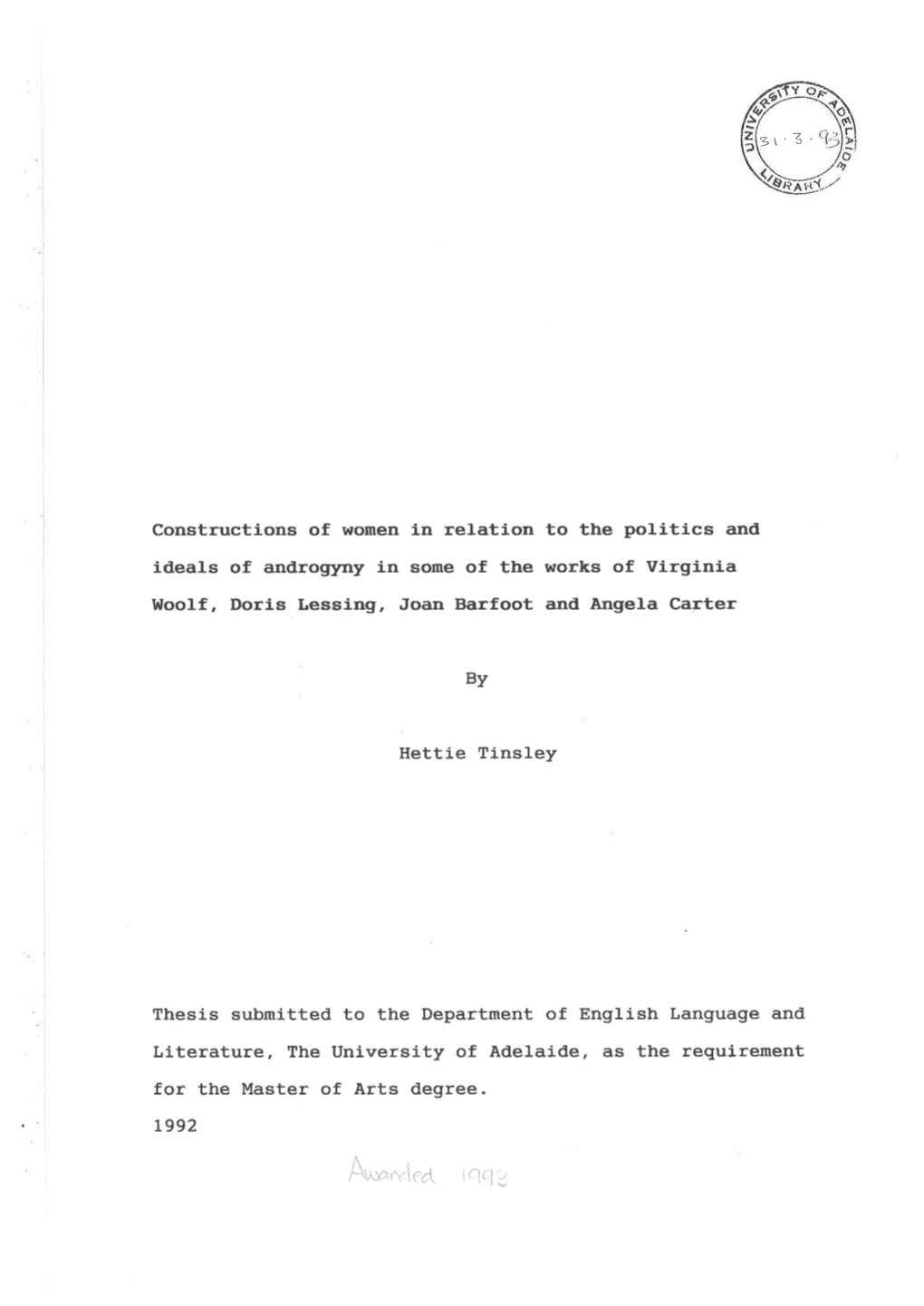 Constructions of Women in Relation to the Politics and Ideals of Androgyny in Some of the Works of Virginia Hloolf, Doris Lessing, Joan Barfoot and Angela Carter